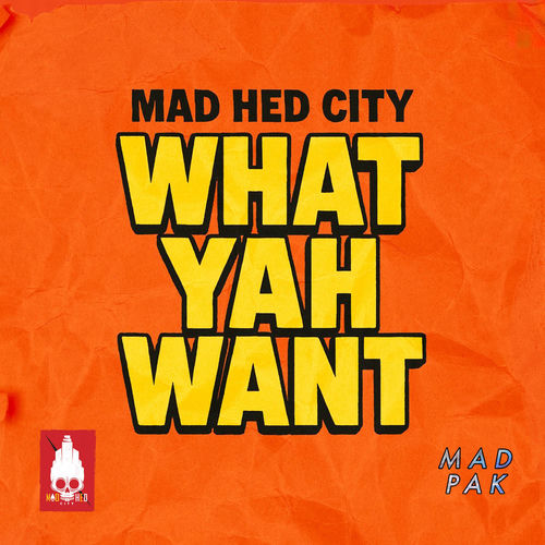 What Yah Want artwork