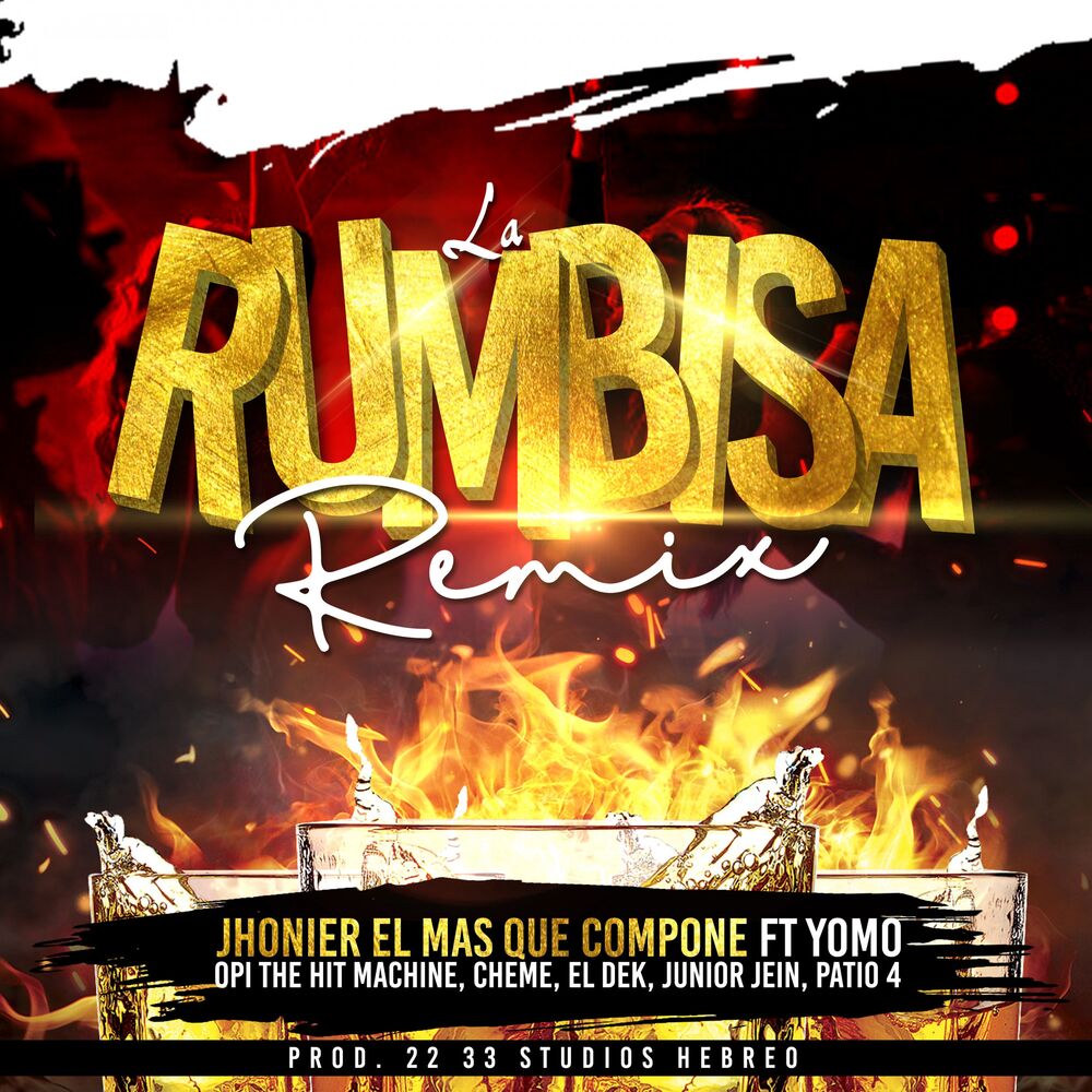 Picture of La Rumbisa (feat. Cheme, El Dek, Junior Jein, Patio 4, Yomo & Opi the Hit Machine) (Remix)