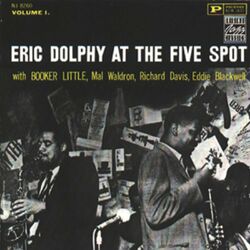 Cover of Eric Dolphy At The Five Spot - Vol. 1