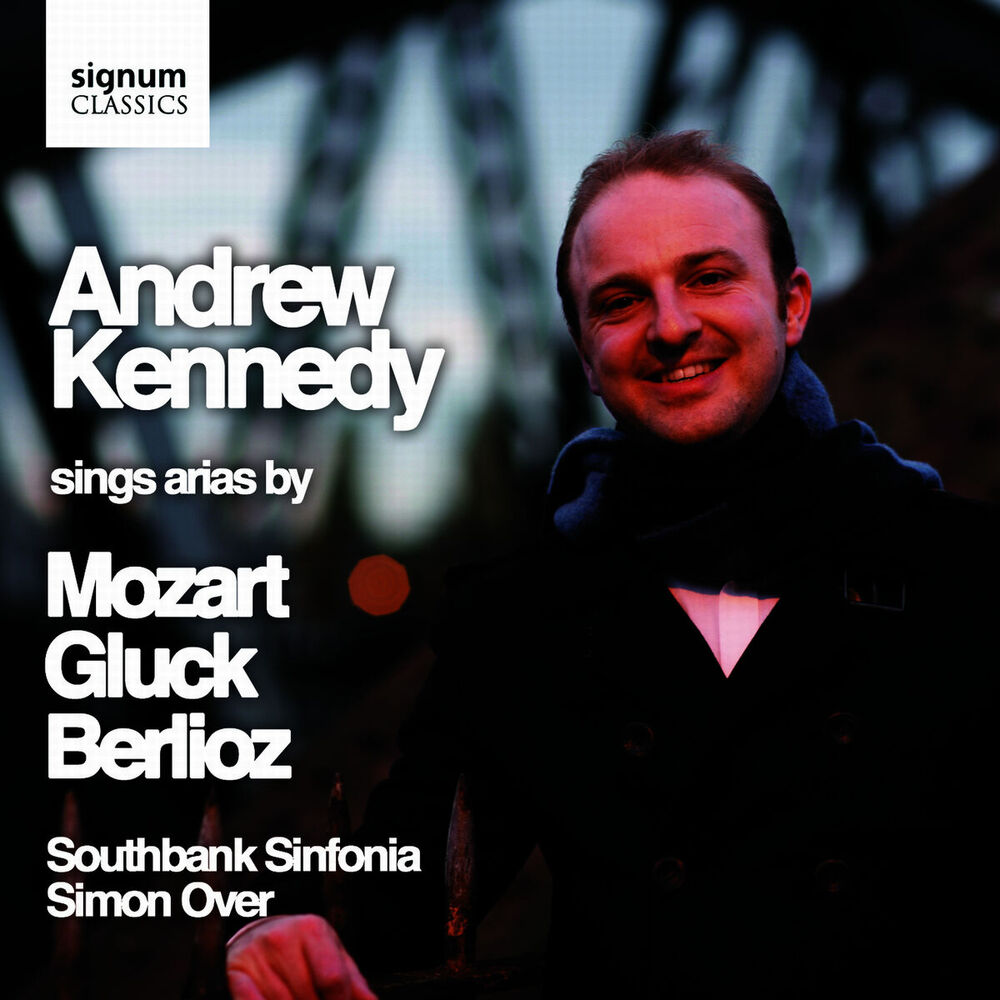 Picture of Andrew Kennedy Sings Arias by Mozart, Gluck & Berlioz