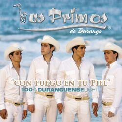 Cover of Con Fuego En Tu Piel...100% Duranguense Light
