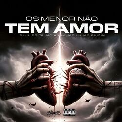 Cover of Os Menor Nao Tem Amor