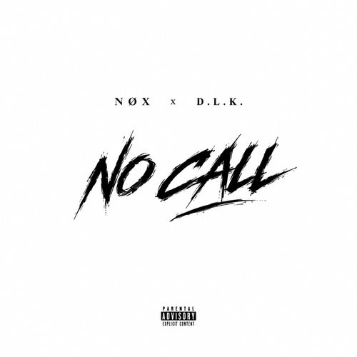 NO CALL (feat. D.L.K)