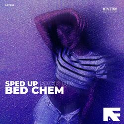 Cover of Bed Chem (Stutter Techno Sped Up)