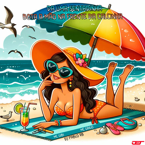 Descargar Da uma Sentadinha Bota a Mao na Frente da Calcinha - DJ Pablo RB MP3