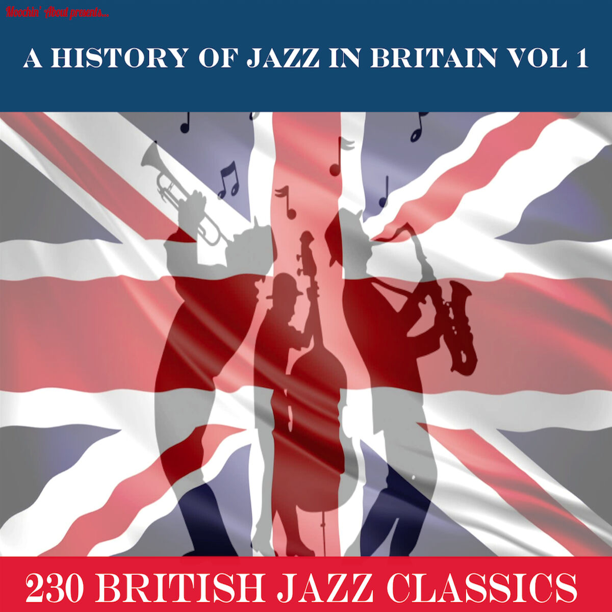 Album cover of A History of Jazz in Britain, Vol. 1 (…230 British Jazz Classics)