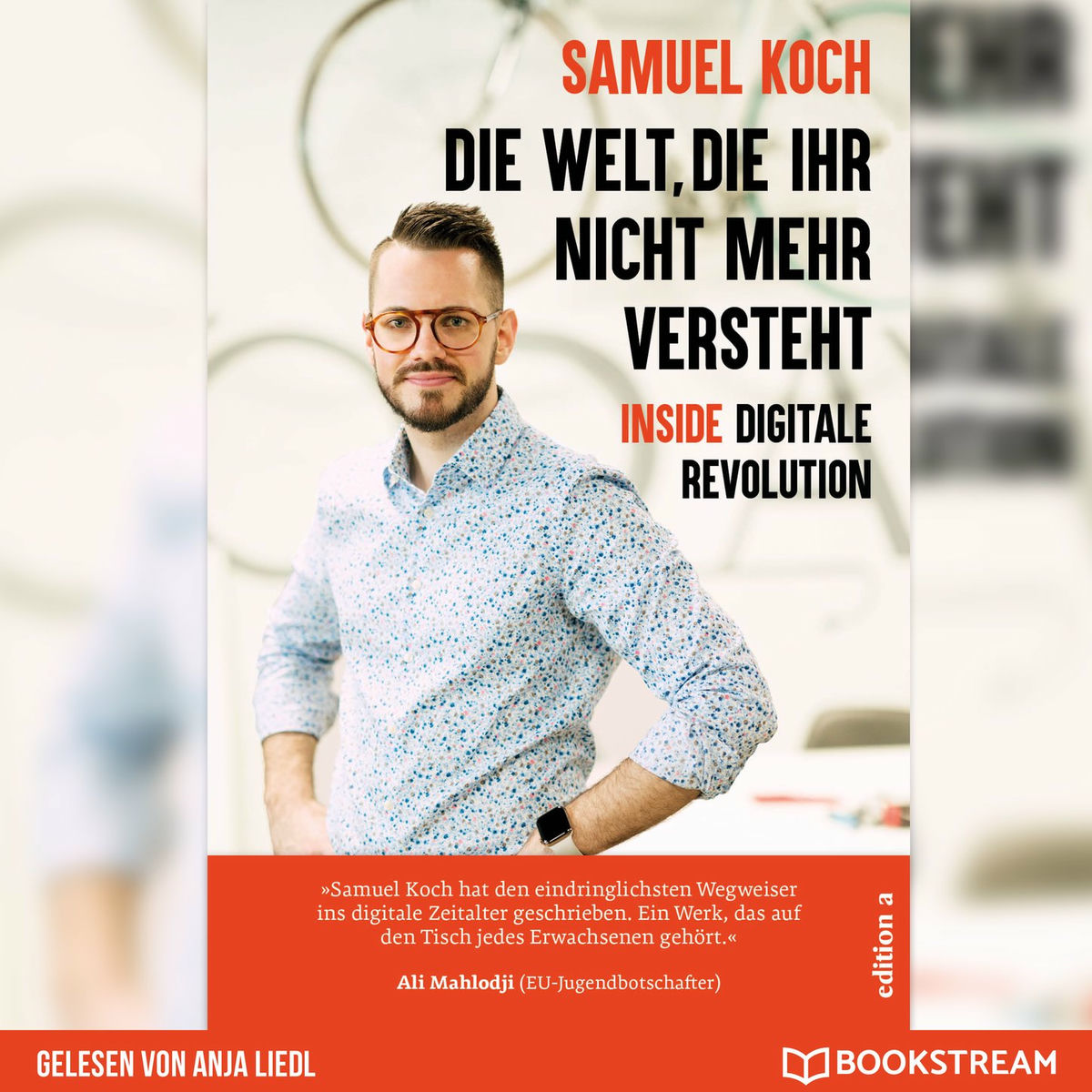 Album cover of Die Welt, die ihr nicht mehr versteht - Inside digitale Revolution (Ungekürzt)