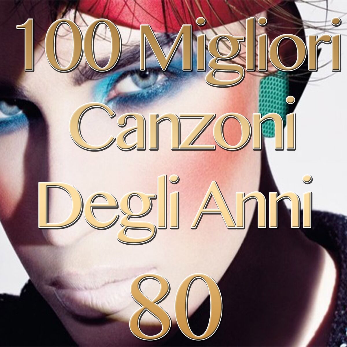 Album cover of 100 Migliori Canzoni Degli Anni 80