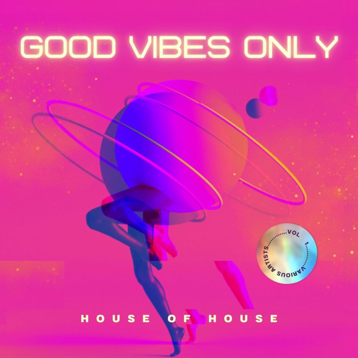 Album cover of Good Vibes Only (House Of House), Vol. 1