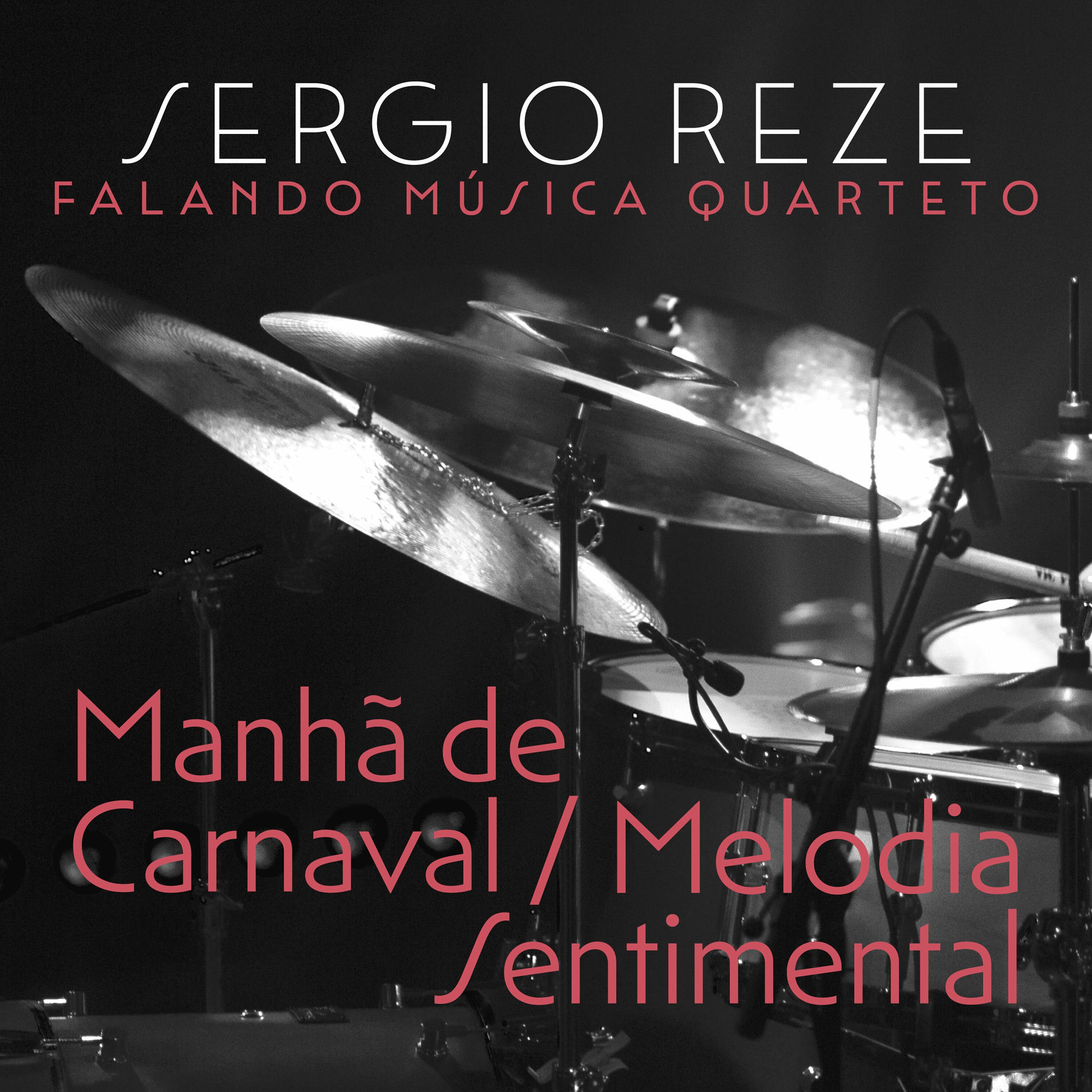Album cover of Sergio Reze Falando Música Quarteto - Manhã de Carnaval / Melodia Sentimental