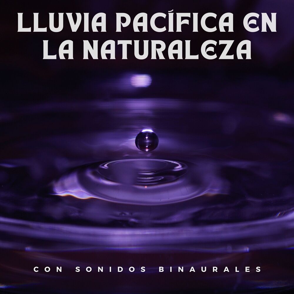Picture of Lluvia pacífica en la naturaleza con sonidos binaurales