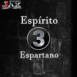 Descargar Espírito Espartano 3 - JAX MAROMBA MP3