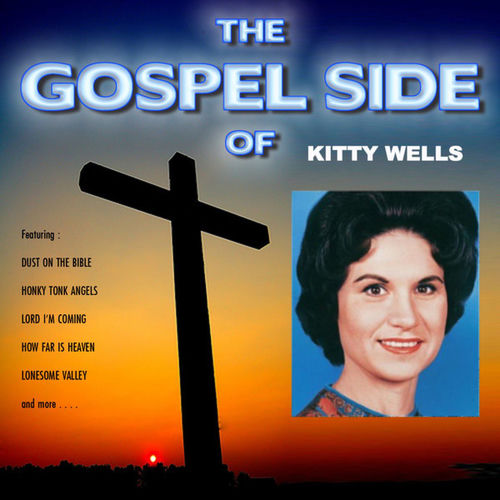 The Gospel Side of Kitty Wells