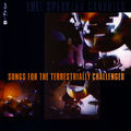 Songs For the Terrestrially Challenged