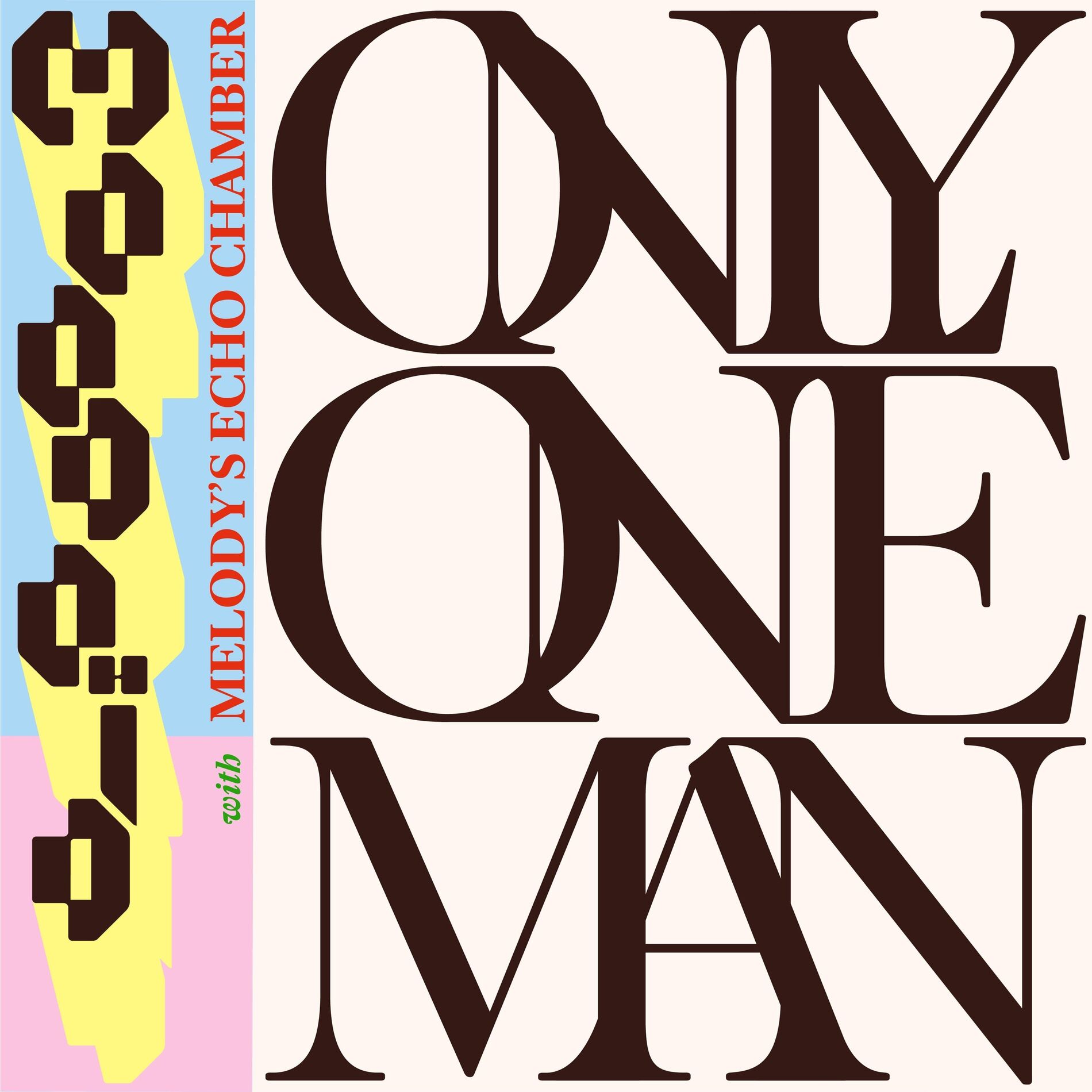Album cover of Only One Man (with Melody's Echo Chamber)