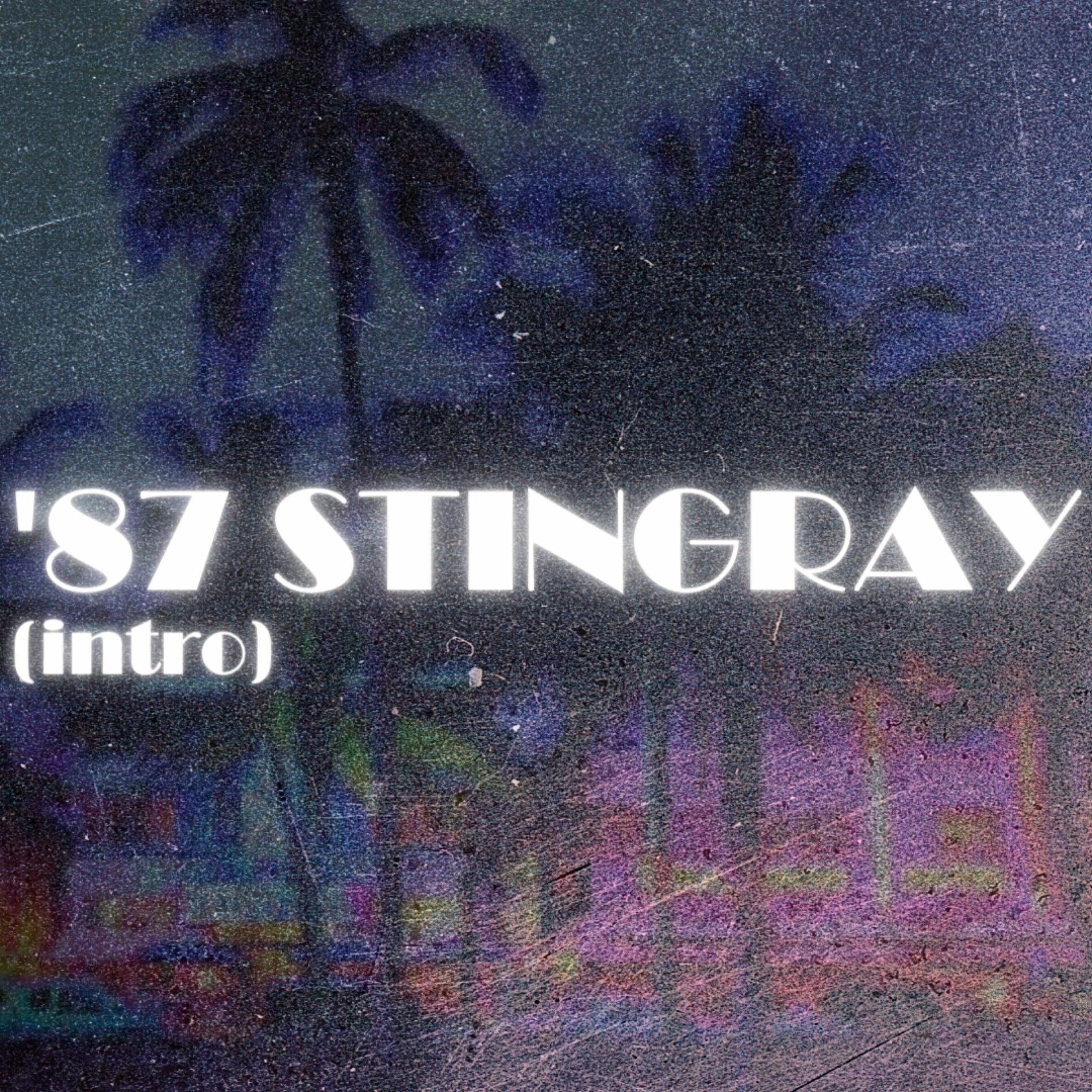 Album cover of '87 STINGRAY (INTRO)