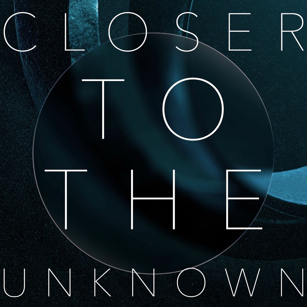 Album cover of Closer To The Unknown