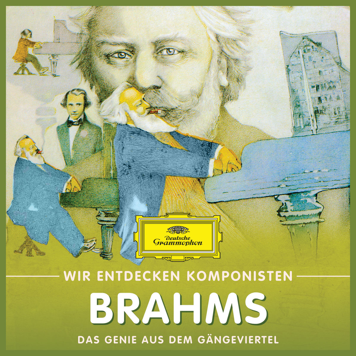 Album cover of Wir Entdecken Komponisten: Johannes Brahms – Das Genie aus dem Gängeviertel