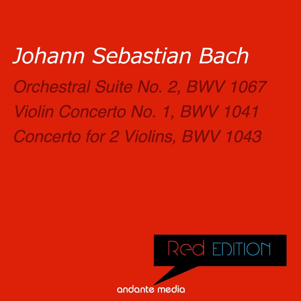 Picture of Red Edition - Bach: Orchestral Suite No. 2, BWV 1067 & Concerto for 2 Violins, BWV 1043