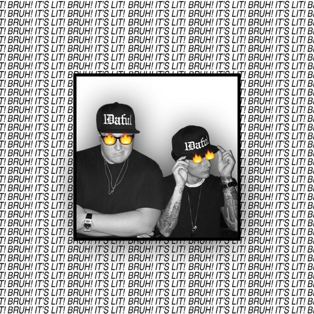 Picture of Bruh! It's Lit!