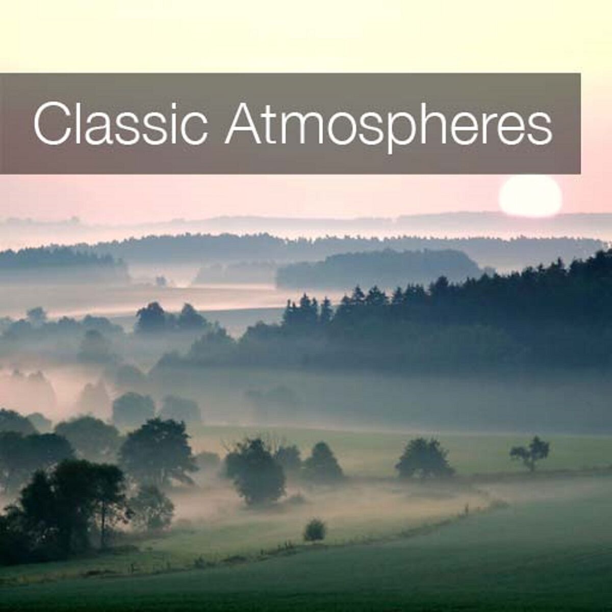 Album cover of Classic Atmospheres