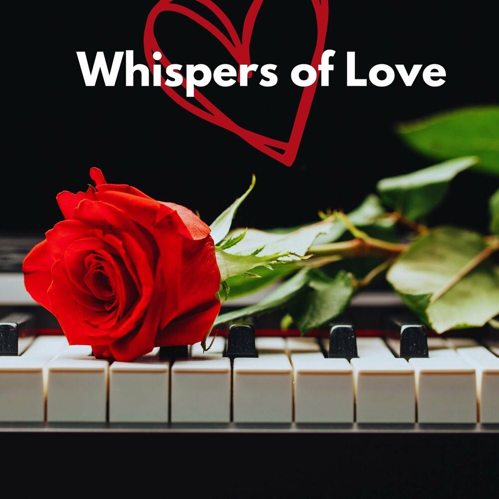 Picture of Whispers of Love: Romantic Piano Compositions to Enchant Your Heart