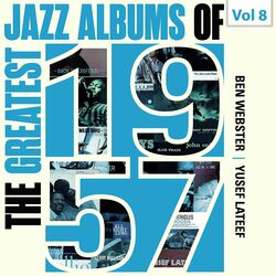 Cover of The Greatest Jazz Albums of 1957, Vol. 8
