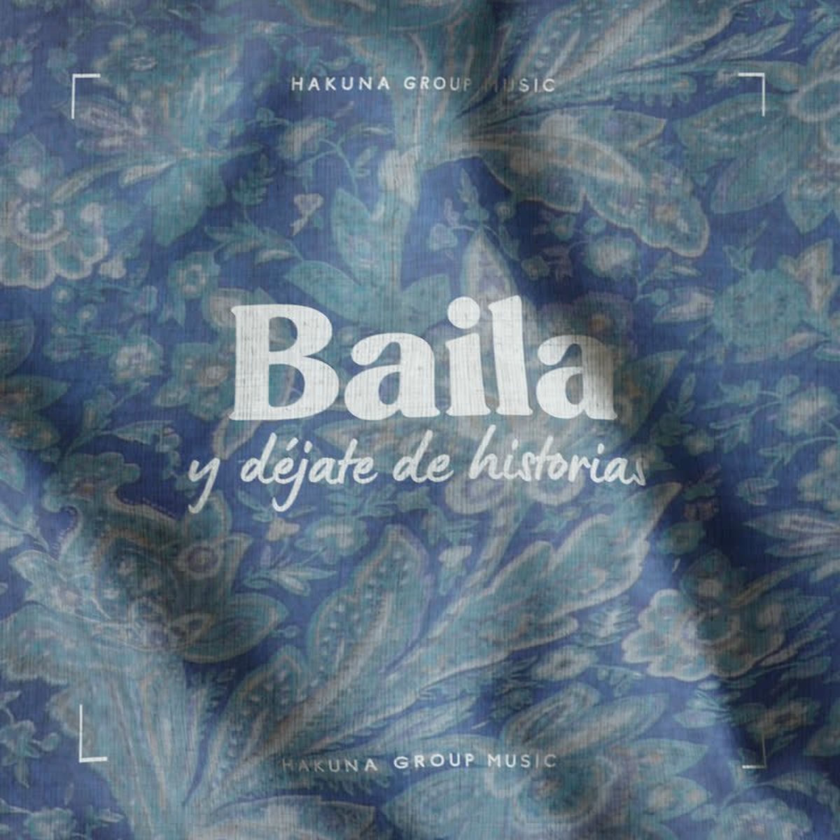 Album cover of Baila y Déjate de Historias