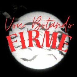Cover of Vou botando firme