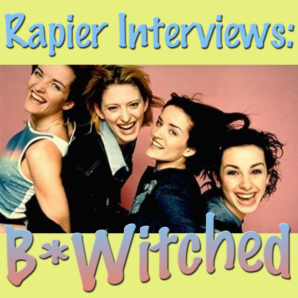 Picture of Rapier Interviews: B*Witched