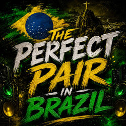 THE PERFECT PAIR IN BRAZIL