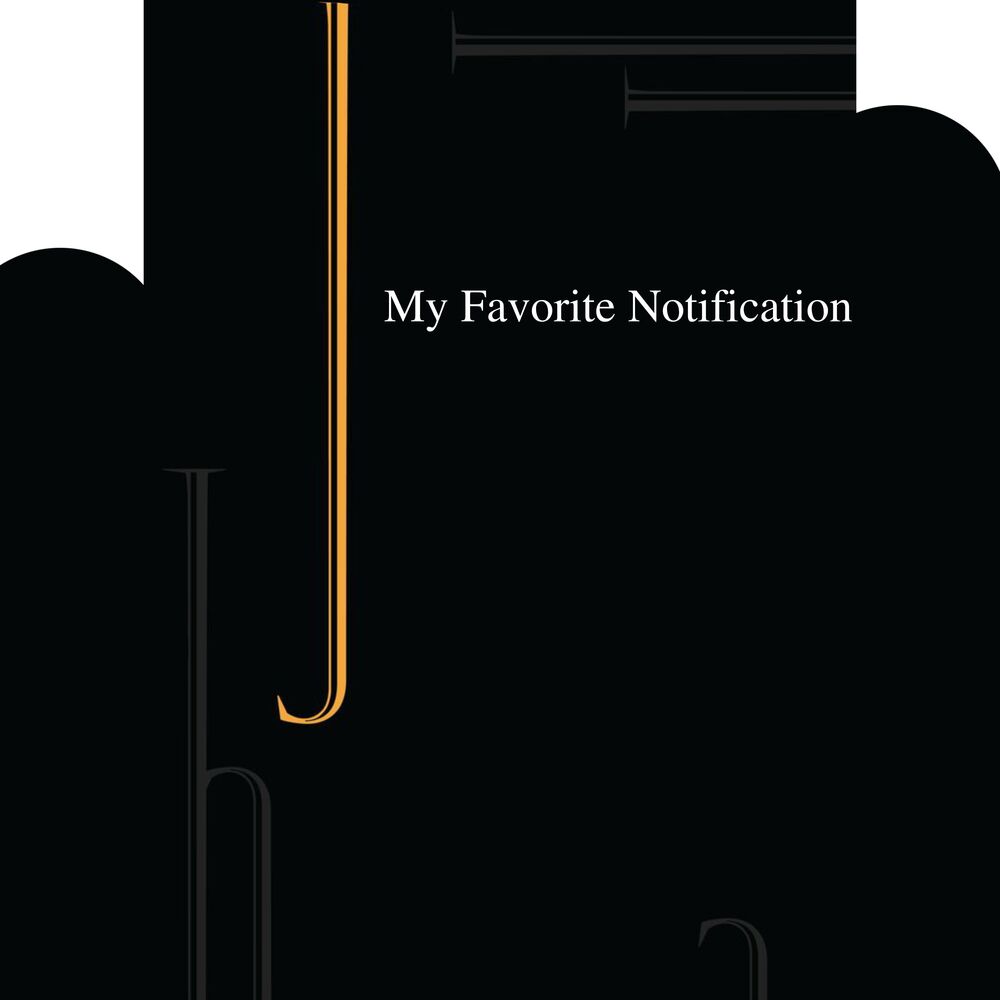 Picture of My Favorite Notification