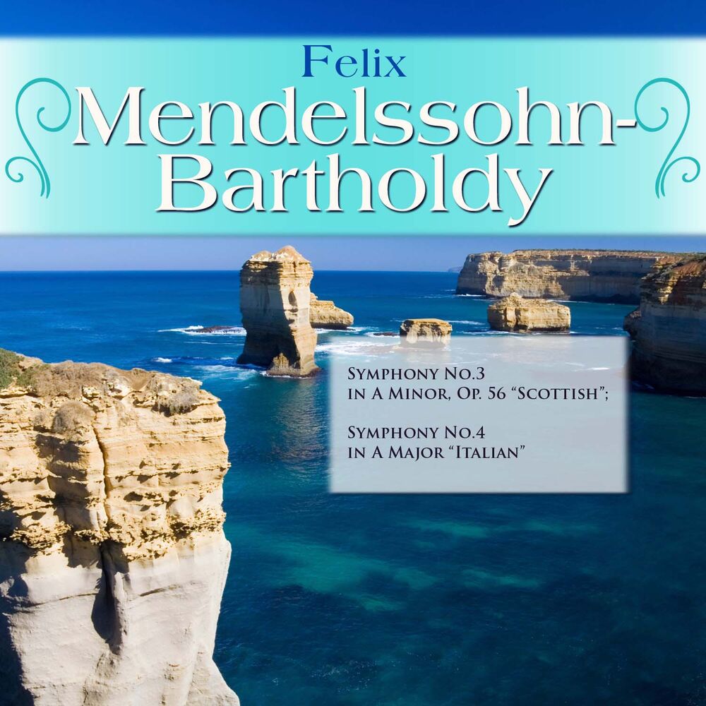 Picture of Felix Mendelssohn-Bartholdy: Symphony No.3 in A Minor, Op. 56 "Scottish"; Symphony No.4 in A Major "Italian"