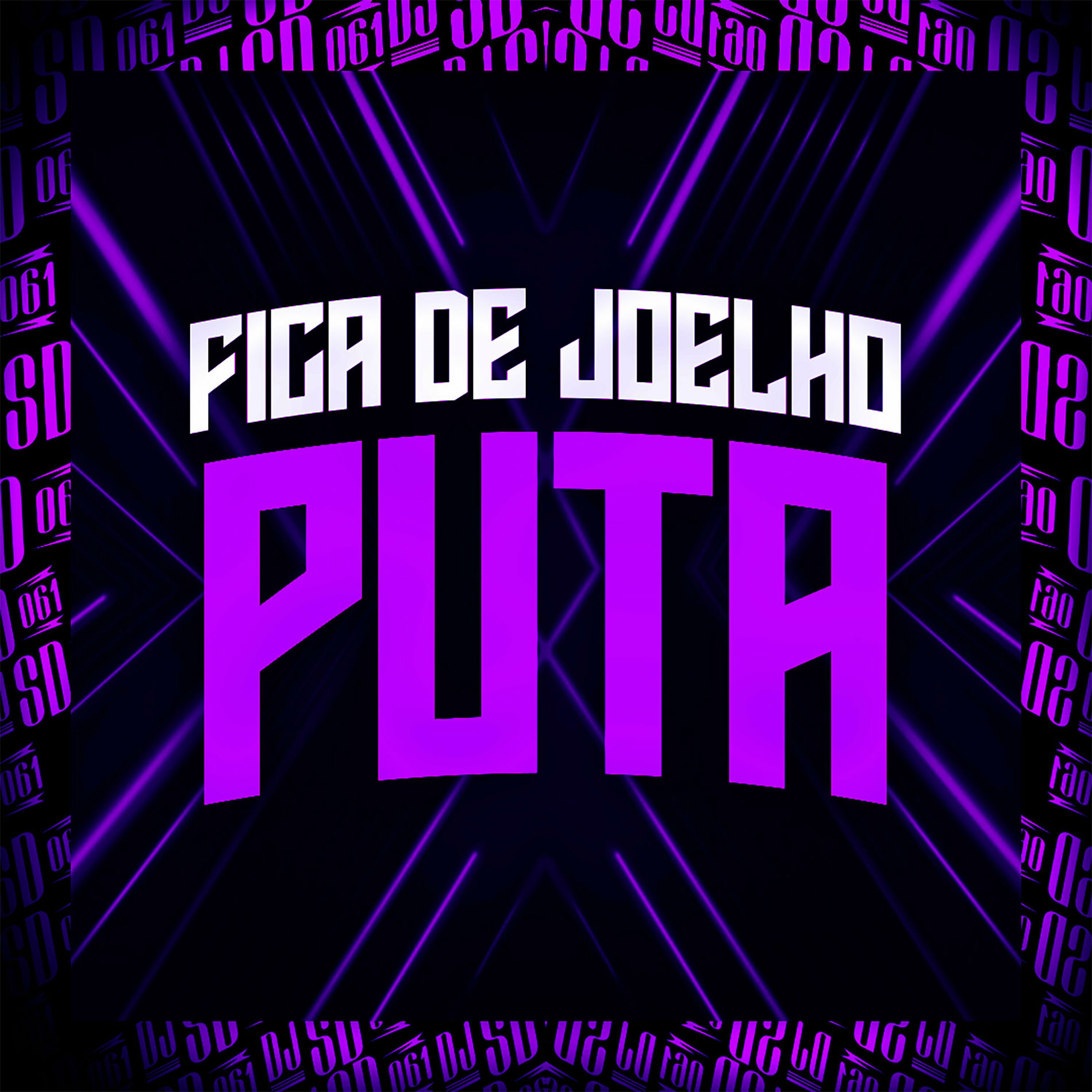 Album cover of Fica de Joelho Puta