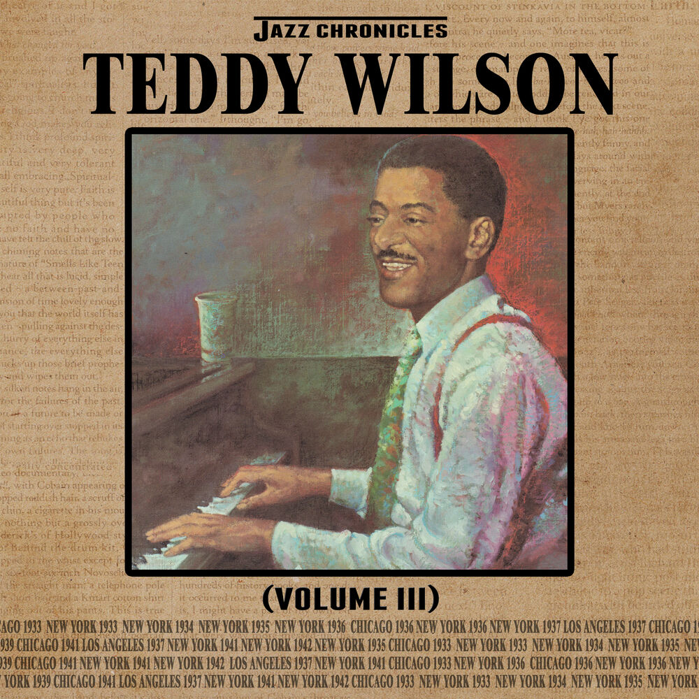 Picture of Jazz Chronicles: Teddy Wilson, Vol. 3