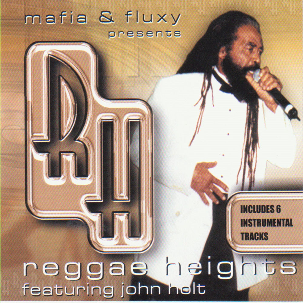 Mafia & Fluxy Presents: Reggae Heights Featuring John Holt cover