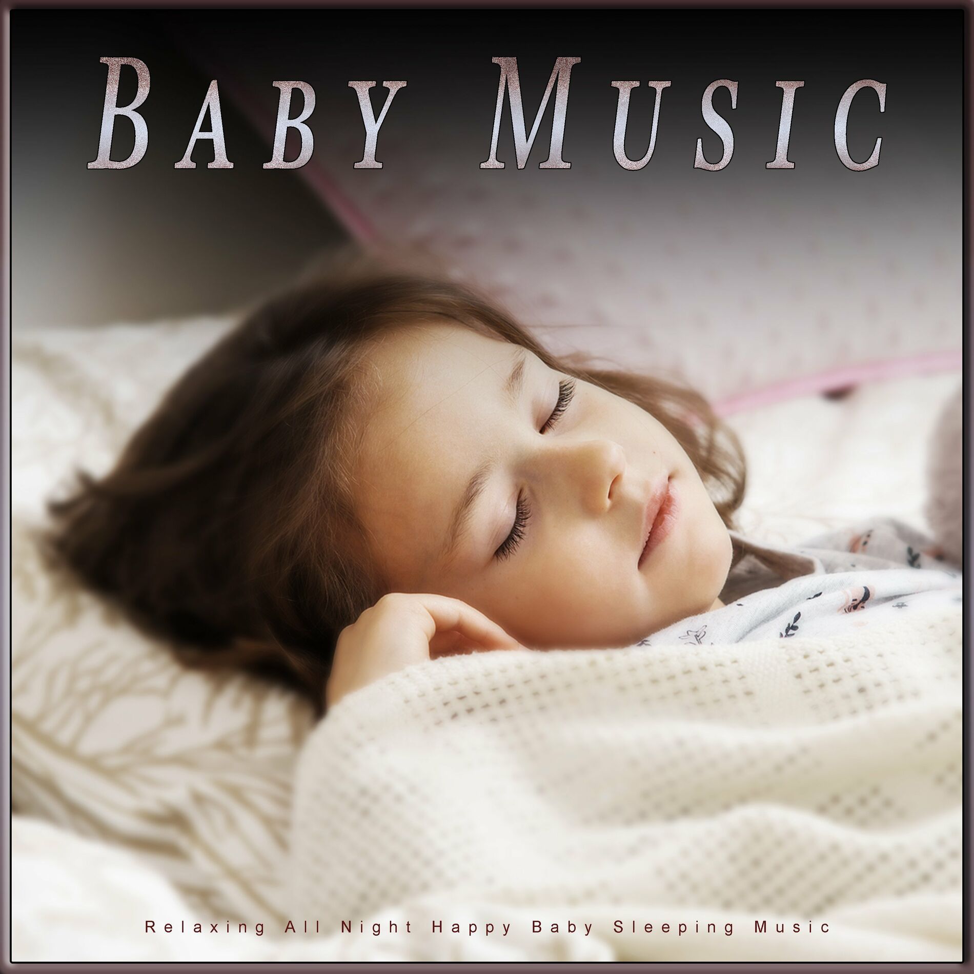 Album cover of Baby Music: Relaxing All Night Happy Baby Sleeping Music