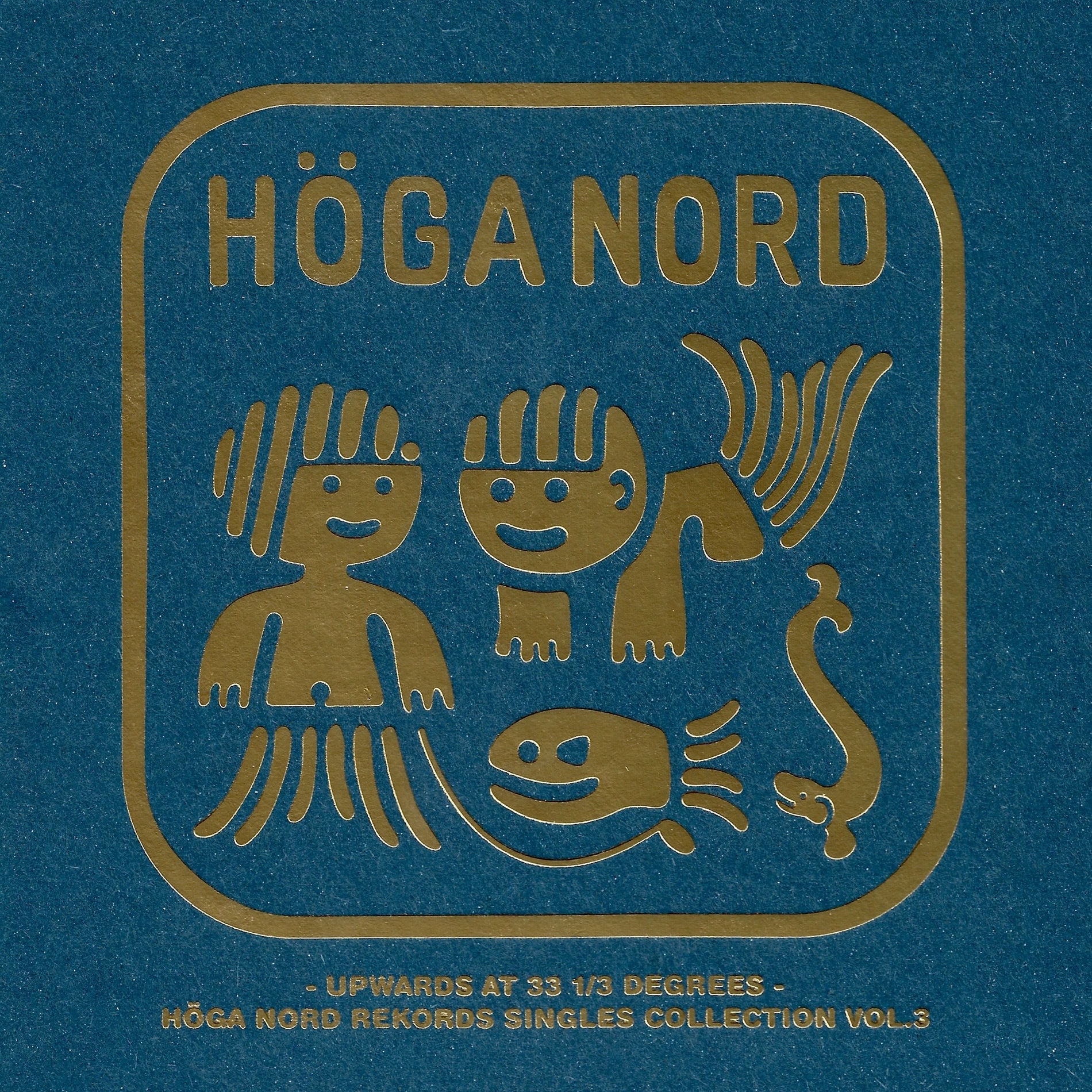 Album cover of Upwards At 33 1/3 Degrees (Höga Nord Rekords Collection Vol.3)