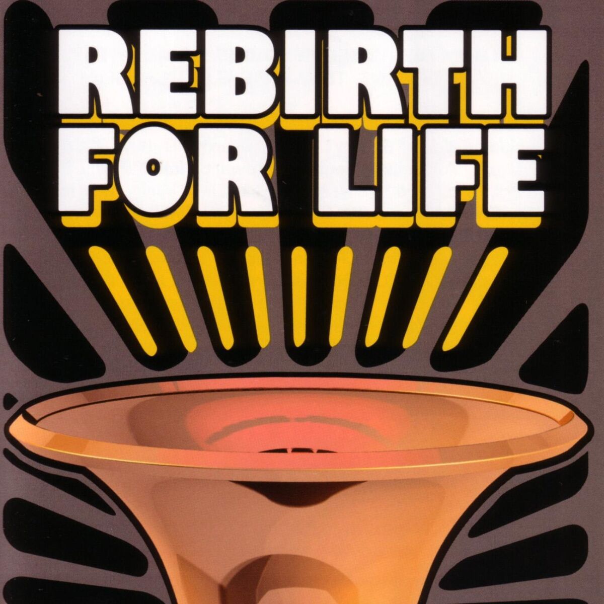 Album cover of Rebirth For Life