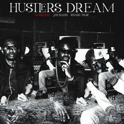 HUSTLERS DREAM (feat. Jay Bahd & Kwaku DMC)