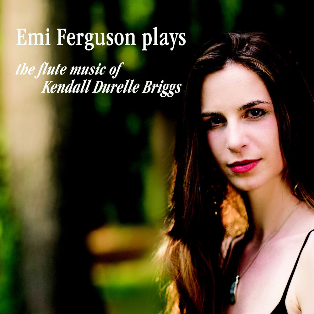 Picture of Emi Ferguson Plays the Flute Music of Kendall Briggs
