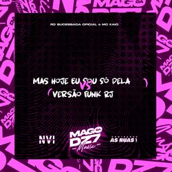 Mas Hoje Eu Sou Só dela X Versão Funk Rj