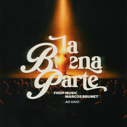 La Buena Parte (Ao Vivo)