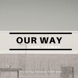 Cover of Our Way (feat. Thomas Alderman)