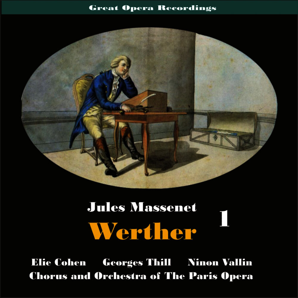 Picture of Great Opera Recordings / Massenet: Werther, [1931] Volume 1