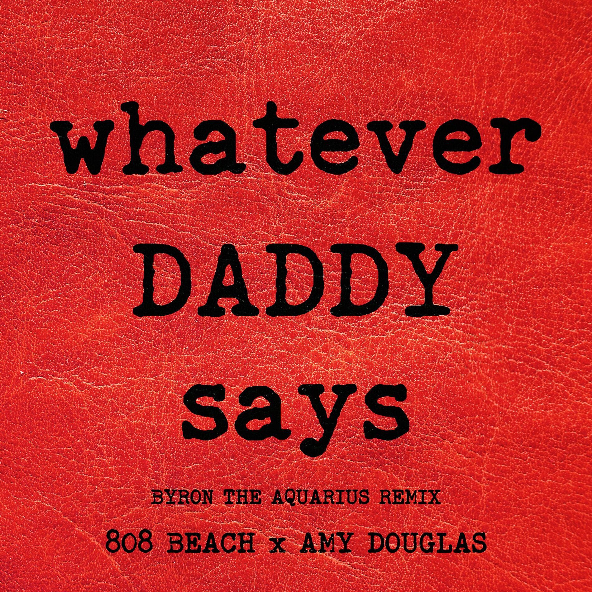 Album cover of WHATEVER DADDY SAYS