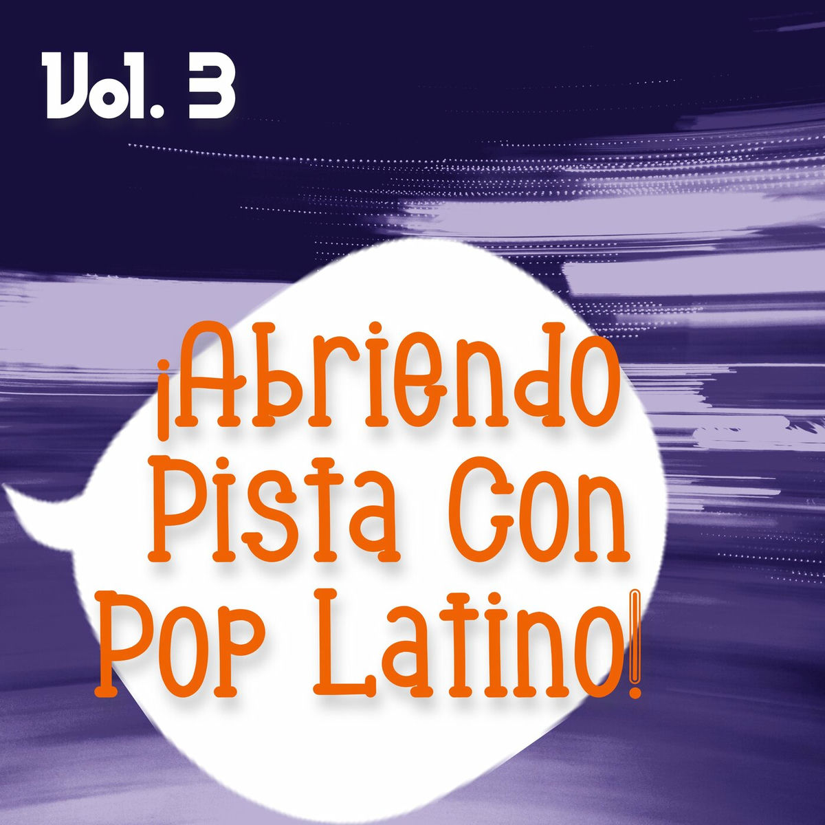 Album cover of ¡Abriendo Pista Con Pop Latino Vol. 3