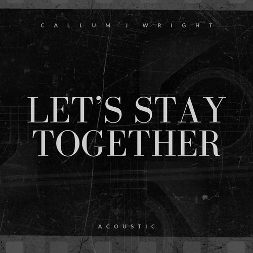 Let's Stay Together (Acoustic)