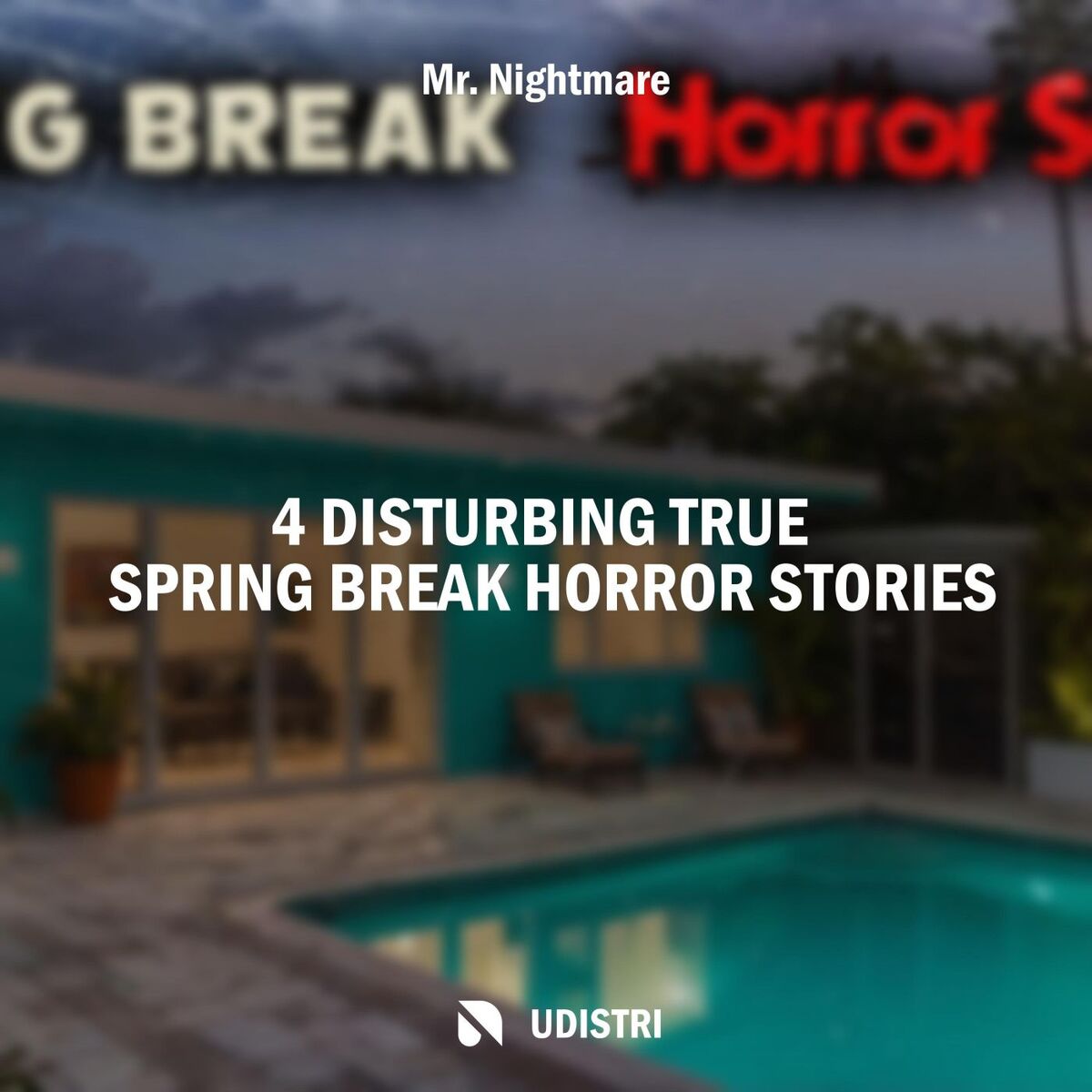 Album cover of 4 Disturbing True Spring Break Horror Stories