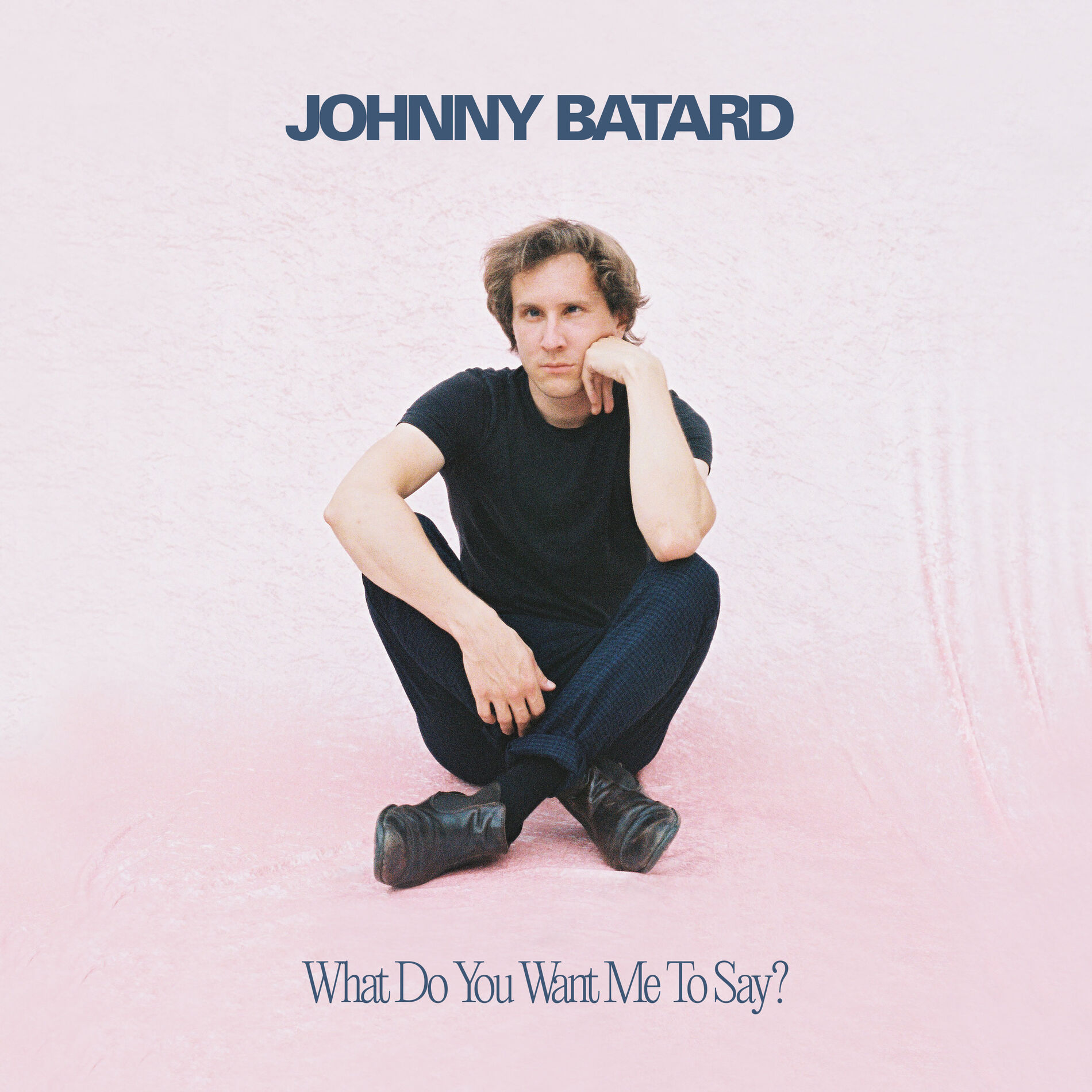 Album cover of What Do You Want Me to Say?